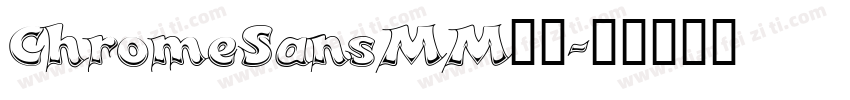 ChromeSansMM字体字体转换