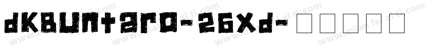 Dkbuntaro-26xd字体转换