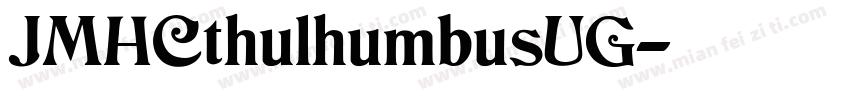 JMHCthulhumbusUG字体转换