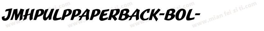 JMHPulpPaperback-Bol字体转换