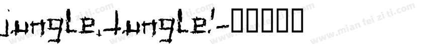 jungle,Jungle!字体转换