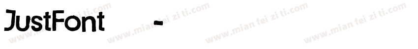 JustFont粉圆字体字体转换
