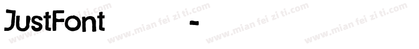 JustFont粉圆字体生成器字体转换