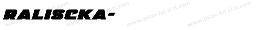 raliscka字体转换