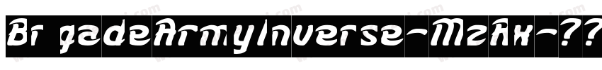 BrigadeArmyInverse-MzRx字体转换