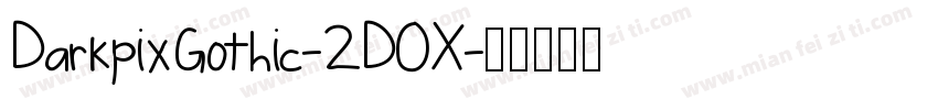 DarkpixGothic-2D0X字体转换