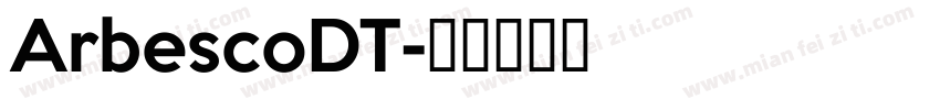 ArbescoDT字体转换