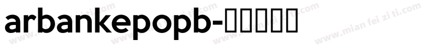 arbankepopb字体转换