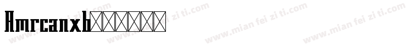 Amrcanxb字体转换