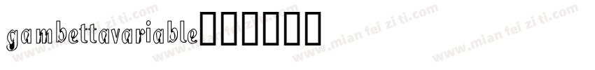 gambettavariable字体转换