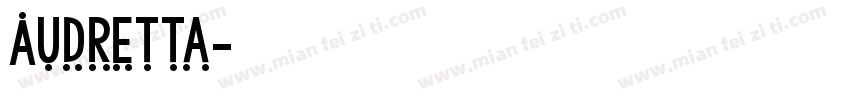 Audretta字体转换