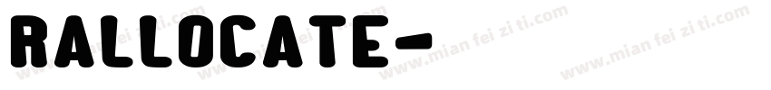 Rallocate字体转换