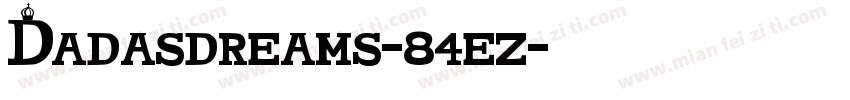 Dadasdreams-84ez字体转换