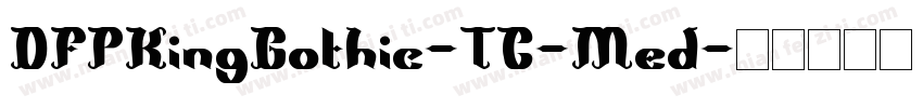 DFPKingGothic-TC-Med字体转换