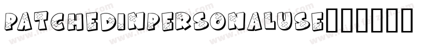 PatchedInPERSONALUSE字体转换