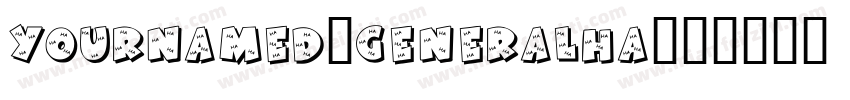 YournameD7GeneralHa字体转换