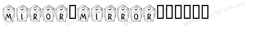 Miror-Mirror字体转换