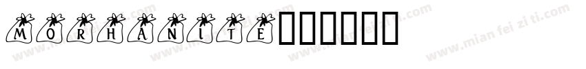 morhanite字体转换