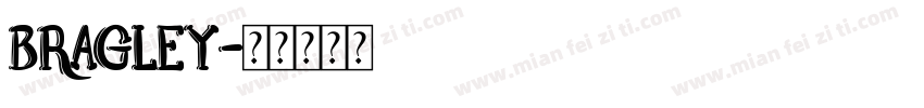 BRAGLEY字体转换