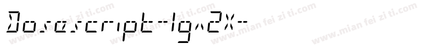 Dosescript-lgx2X字体转换