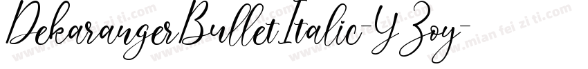 DekarangerBulletItalic-YZoy字体转换