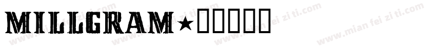 MILLGRAM字体转换