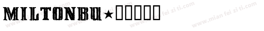 MILTONBU字体转换