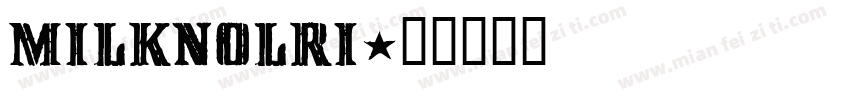 Milknolri字体转换