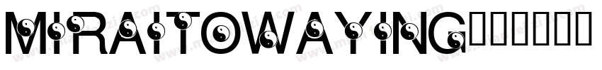 MiraitowaYing字体转换