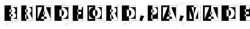 BRADFORD,PA,MADEINU.字体转换