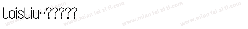 LoisLiu字体转换