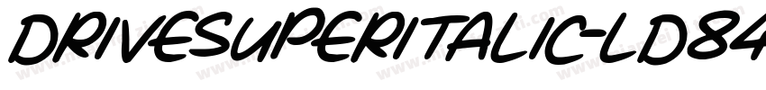 DriveSuperItalic-Ld84字体转换