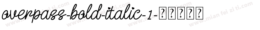 overpass-bold-italic-1字体转换