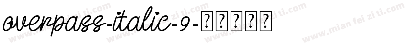overpass-italic-9字体转换