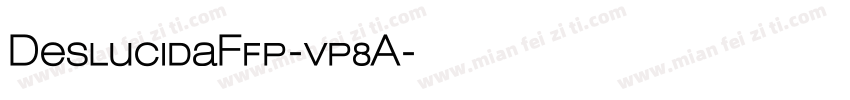 DeslucidaFfp-vp8A字体转换