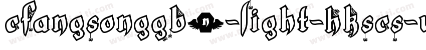CFangSongGB5-Light-HKSCS-U字体转换
