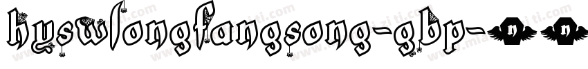 HYSWLongFangSong-GBp字体转换