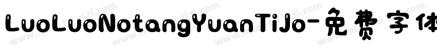 LuoLuoNotangYuanTiJo字体转换