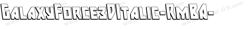 GalaxyForce3DItalic-RmBA字体转换