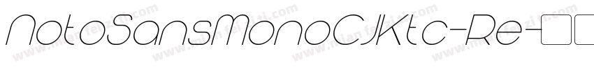 NotoSansMonoCJKtc-Re字体转换