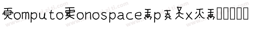 ComputoMonospace-p73xO字体转换
