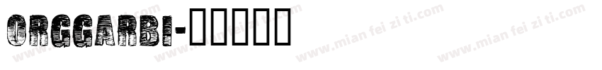 Orggarbi字体转换