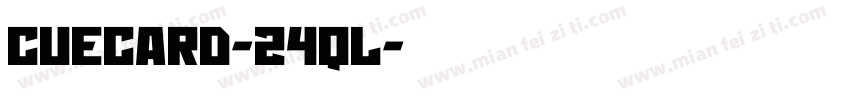 Cuecard-24ql字体转换