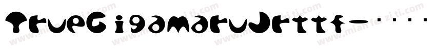 TrueGigaMaruJrttf字体转换