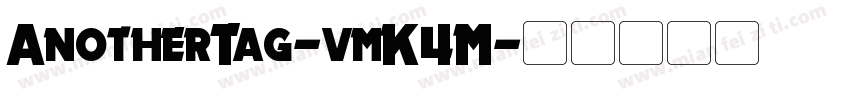 AnotherTag-vmK4M字体转换