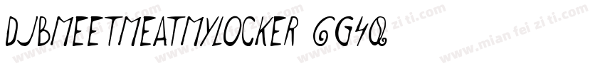 DjbMeetMeAtMyLocker-6G4q字体转换