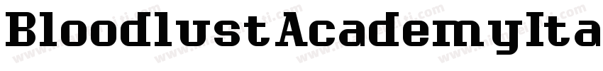 BloodlustAcademyItalic-3Yxz字体转换