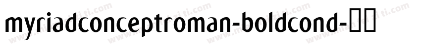 myriadconceptroman-boldcond字体转换