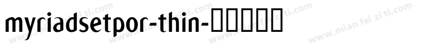 myriadsetpor-thin字体转换