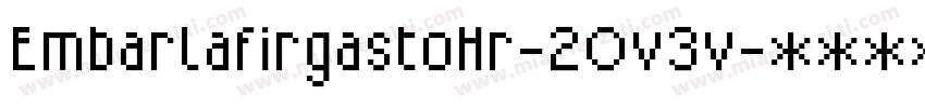 EmbarlafirgastoHr-2Ov3v字体转换